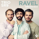 Trio SR9 Trio SR9 : album Ravel Influence(s) (CD) (IMPORTATION BRITANNIQUE)