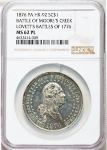 1876 PA HK-92 SO-CALLED DOLLAR LOVETT'S BATTLE OF MOORE'S CREEK NGC MS 62 PL - Picture 1 of 2