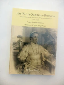 Pio IX e la Questione Romana. Atti del Convegno sul cardinal Vincenzo Santucci - Imagen 1 de 1
