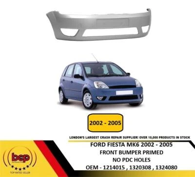 FORD FIESTA FRONT BUMPER MK6 2002 - 2005 FRONT BUMPER PRIMED NO PDC HOLES NEW - Image 1 of 4