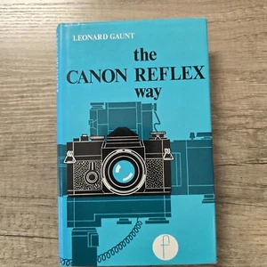 The Canon Reflex Way - Leonard Gaunt - Hardback Book  - Bild 1 von 2