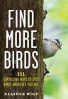 108 Ways to Find More Birds: Surprisingly Effective Secrets to Spotting Birds...