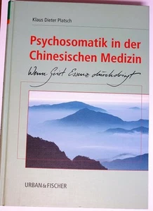 Psychosomatik in der chinesischen Medizin. Platsch, Klaus Dieter: - Bild 1 von 1