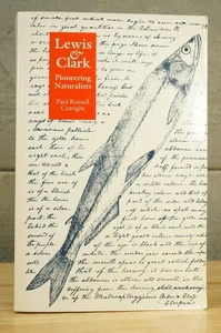 PB History Book Lewis and Clark Pioneering Naturalists by Paul Russell Cutright - Picture 1 of 3