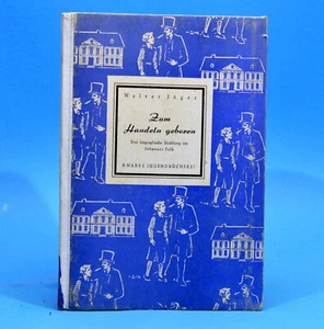 Zum Handeln geboren | Walter Jäger | Knabes Jugendbücherei | DDR 1955 - Foto 1 di 1
