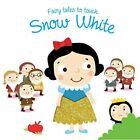 Fairy Tales to Touch: Snowwhite - Board book NEW Yoyo Books (Aut 2015-05-07