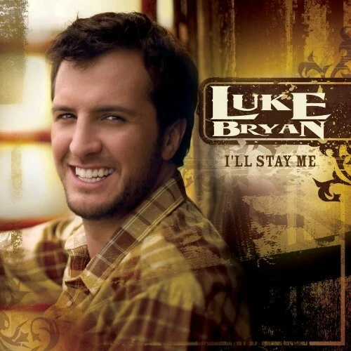 I'll Stay Me by Bryan, Luke (CD, 2007)