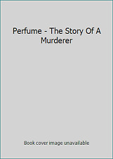 Perfume - The Story Of A Murderer