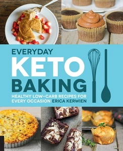 Everyday Keto Baking: Healthy Low-Carb Recipes for Every Occasion (Volume 10... - Picture 1 of 1