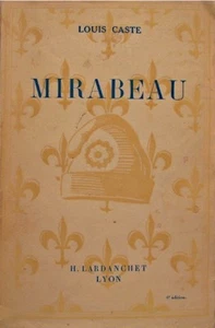 LOUIS CASTE mirabeau - genie destructeur ou constructeur 1942 LARDANCHET++ - Imagen 1 de 1
