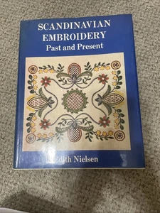 Scandinavian Embroidery Past and Present Edith Nielsen 1st Ed HC DJ - Picture 1 of 12