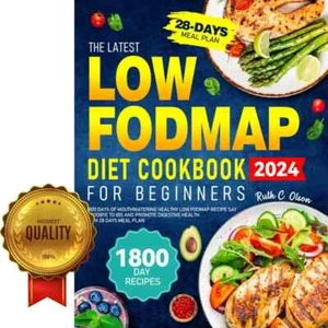 Low Fodmap Diet Cookbook for Beginners 2024: 1800 Days Can Cook Easy Recipes UK - Foto 1 di 2
