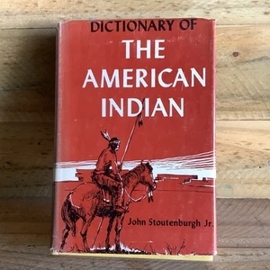 DICTIONARY of the AMERICAN INDIAN - HARDCOVER BOOK - STOUTENBURGH - Bild 1 von 5