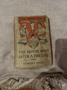Clarence Young THE MOTOR BOYS “AFTER A FORTUNE” 1912, Illustrated, N-1-1 - Bild 1 von 19