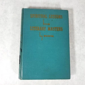 Spiritual Lessons from Literary Masters - 1940 Hardcover by Edwin L. Weaver - Bild 1 von 12