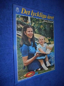 Swedish Royalty Queen Silvia - The Happy Year HB 1978 Richly illustrated Great! - Imagen 1 de 3