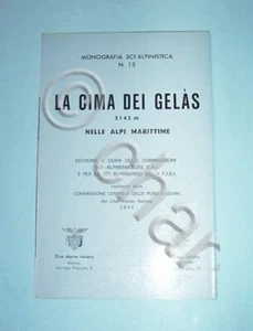 CAI Monografia Montagna - La Cima dei Gelas - 1971 - Foto 1 di 1