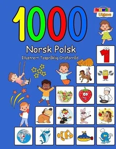 1000 Norsk Polsk Illustrert Tosprklig Ordforrd (Fargerik Utgave): Norwegian Poli - Picture 1 of 1
