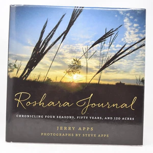 Roshara Journal Chronicling Four Seasons Fifty Years 120 Acres Jerry Apps Steve - Foto 1 di 17