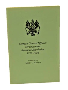 German General Officers Serving Revolutionary War 1776-1784 James C. Corbett - Picture 1 of 1