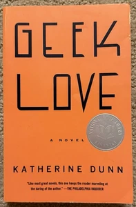 GEEK LOVE BY KATHERINE DUNN 2002 VINTAGE CONTEMPORARIES TRADE PAPERBACK HORROR - Picture 1 of 6