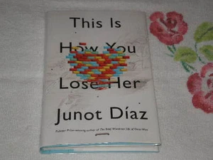 This Is How You Lose Her by Junot Díaz   *Signed* - Picture 1 of 2