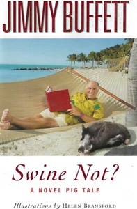 Swine Not? by Jimmy Buffett (2008, Hardcover, Revised edition) Brand New - Bild 1 von 2