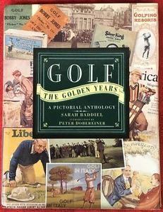 GOLF THE GOLDEN YEARS BOOK Sarah Baddiel 1st Edition 1989 PICTORIAL ANTHOLOGY - Picture 1 of 11