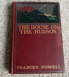 House on the Hudson 1903 by Frances Powell ~ 1st FRIST ed SIGNED RARE vintage HC - Picture 1 of 5