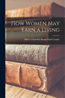 Helen Churchill Hungerford Candee How Women May Earn A Living (Tascabile)