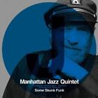 Some Skunk Funk , Manhattan Jazz Quintet, Audiocd,Nuovo,Gratuito