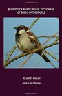 BURRIDGE'S MULTILINGUAL DICTIONARY OF BIRDS OF THE WORLD By John T. Burridge VG+