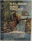 SALMON & TROUT: Their Habits and Haunts STEWART 1963. Fish Fishing HB/DJ 1st Ed