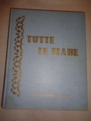TUTTE LE FIABE vol. IV * Fabbri Editori 1962 /1024/ - Immagine 1 di 4