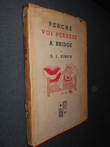 Perchè voi perdete a bridge S.J. Simon Amati ed. L1/A ° - Picture 1 of 1