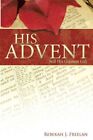 His Advent : Still His Greatest Gift, Paperback by Freelan, Rebekah J., Like ...