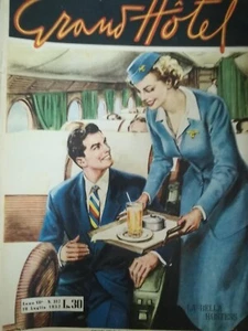 GRAND HOTEL,ANNO, VII, N.317, 19 LUGLIO 1952, "LA BELLA HOSTESS" - Foto 1 di 2