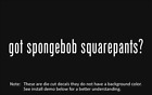(2x) got spongebob squarepants? Sticker Die Cut Decal