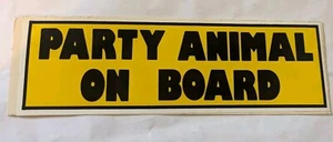 Vintage " PARTY ANIMAL 0N BOARD" bumper sticker 1980s, yellow, black NOS HTF - Picture 1 of 2