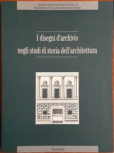 I disegni d'archivio negli studi di storia dell'Architettura, Ed. Electa, 1994 - Picture 1 of 2