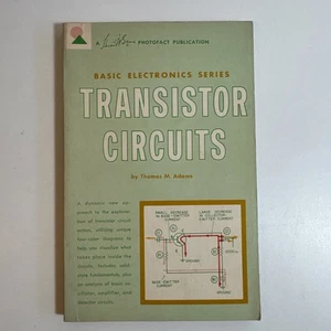 Basic Electronics Series Transistor Circuits (Thomas M.Adams - 1963) 1st ed. - Bild 1 von 9