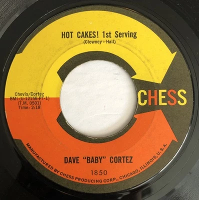 DAVE “BABY” CORTEZ - Hot Cakes 1st/Hot Cakes 2nd 45 Single Chess Label Vinyl - Image 1 of 3