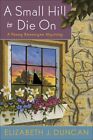 A Small Hill To Die On (Penny Brann..., Duncan, Elizabe