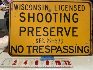 Vintage Antique Wisconsin Shooting Preserve No Trespassing Hunting Metal Sign - Picture 1 of 5