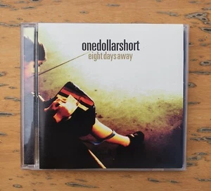 ONE DOLLAR SHORT - Eight Days Away CD 2002 - Bild 1 von 3