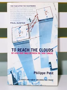 To Reach the Clouds: My High-Wire Walk Between the Twin Towers! Phillipe Petit - Imagen 1 de 3