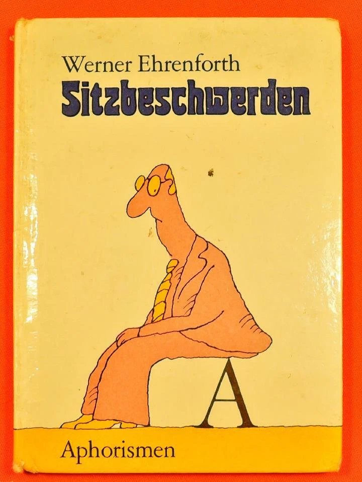 Werner Ehrenforth: Sitzbeschwerden - Aphorismen - Bild 1 von 4