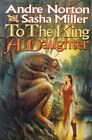 To The King A Daughter (Cycle Of Oak, Yew, Ash, And Rowan, By Andre Mint