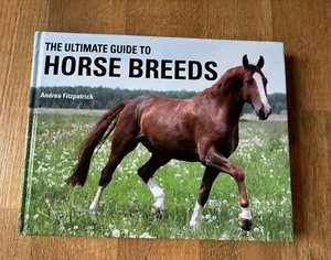 The Ultimate Guide to Horse Breeds by Fitzpatrick - Picture 1 of 3