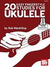 20 Easy Fingerstyle Studies for Ukulele, Rob MacKi